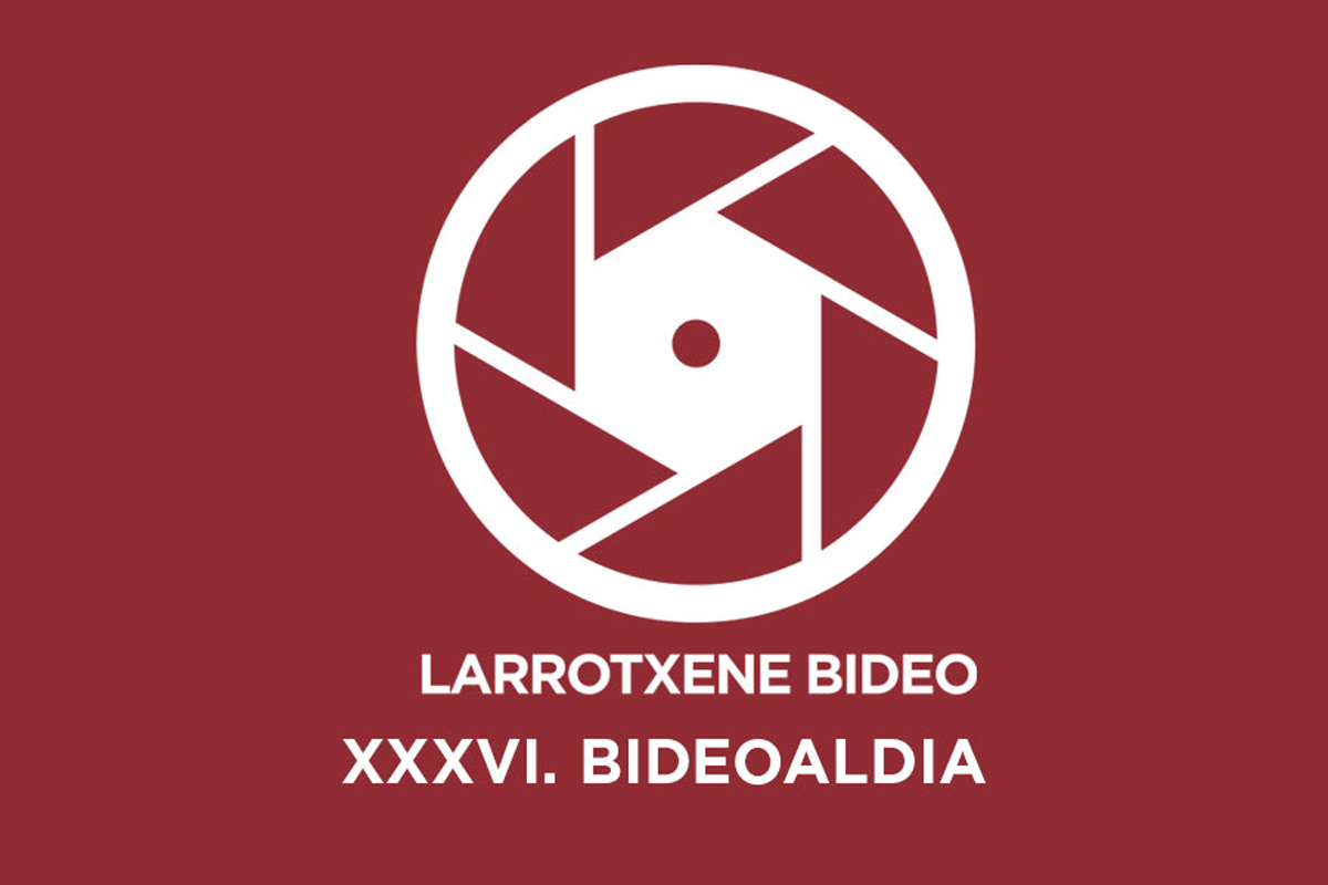 Larrotxene Bideo: XXXVI Bideoaldia