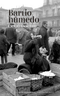 Barrio húmedo / Emilio Gancedo