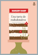 Una tarta de rododendros / Margery Sharp