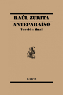 Anteparaíso: versión final, Raúl Zurita