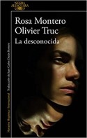 La desconocida, Rosa Montero, Olivier Truc