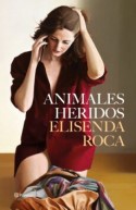Animales heridos, Elisenda Roca